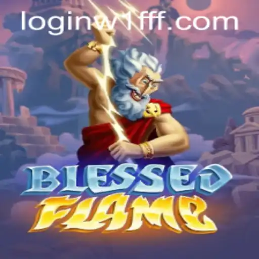 Exploring the Thrilling World of BlessedFlame: A Comprehensive Guide